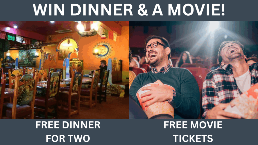 Free dinner & a movie for two